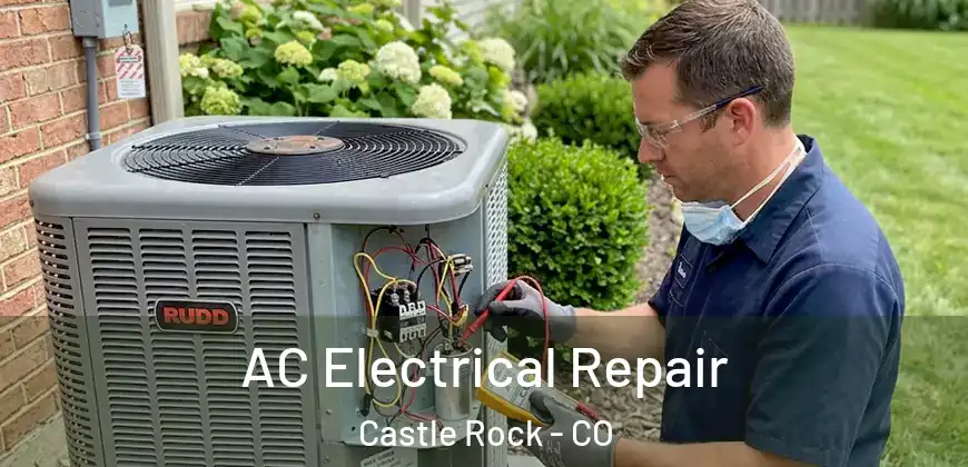 AC Electrical Repair Castle Rock - CO