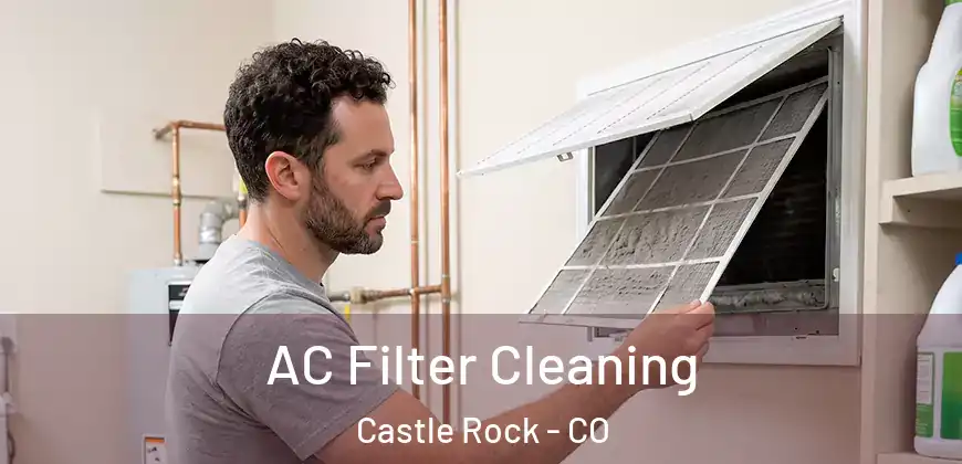 AC Filter Cleaning Castle Rock - CO