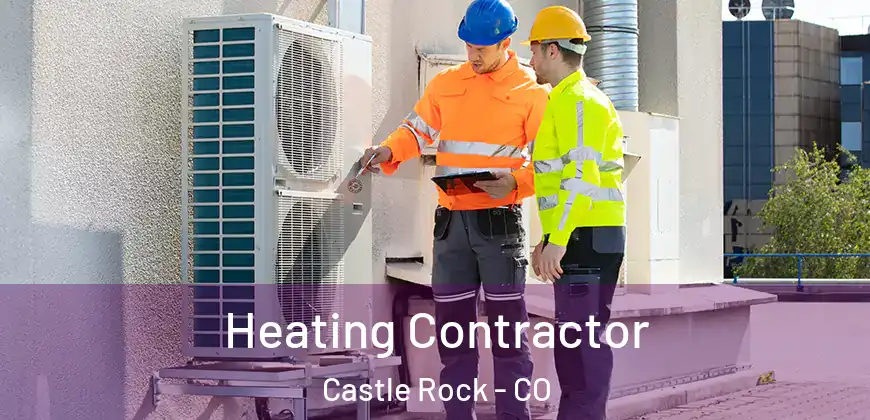 Heating Contractor Castle Rock - CO